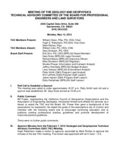 MEETING OF THE GEOLOGY AND GEOPHYSICS TECHNICAL ADVISORY COMMITTEE OF THE BOARD FOR PROFESSIONAL ENGINEERS AND LAND SURVEYORS 2535 Capitol Oaks Drive, Suite 300 Sacramento, CA[removed]2222