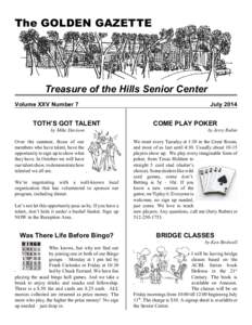 The GOLDEN GAZETTE  Treasure of the Hills Senior Center Volume XXV Number 7  TOTH’S GOT TALENT