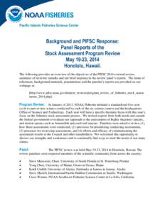 Pacific Islands Fisheries Science Center  Background and PIFSC Response: Panel Reports of the Stock Assessment Program Review May 19-23, 2014