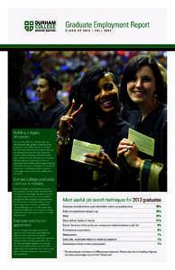 Graduate Employment Report CLASS OF 2013 | FALL 2014 Building a legacy of success For more than 40 years, Durham College