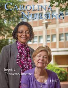 Fall 2013 Vol 13, No. 1  Inquire, Innovate, Inspire Carolina Nursing