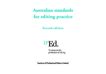 Australian standards for editing practice Second edition Institute of Professional Editors Limited