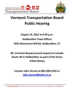 Vermont Transportation Board Public Hearing August 13, 2012 at 6:30 p.m. Hubbardton Town Offices 1831 Monument Hill Rd, Hubbardton, VT RE: Vermont Byway Council request to include