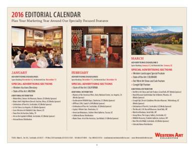 2016 EDITORIAL CALENDAR  Plan Your Marketing Year Around Our Specially Focused Features MARCH ADVERTISING DEADLINES