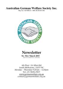 Australian German Welfare Society Inc. Reg. No. AB – ABN: Newsletter NrMarch 2015 PRINT POST APPROVED P.P