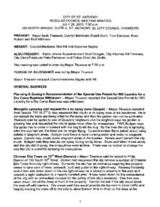 CITY OF ST. ANTHONY REGULAR COUNCIL MEETING MINUTES JUL Y 26, 2012, 7:00 p.m. 420 NORTH BRIDGE, SUITE A, ST. ANTHONY, 10, CITY COUNCIL CHAMBERS  PRESENT: Mayor Neils Thueson, Council Members Bryant Biorn, Tom Erickson, R