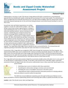 Bostic and Zippel Creeks Watershed Assessment Project Featured Project Sedimentation in two bays on Lake of the Woods is being addressed through a comprehensive, watershed-based approach that has included water quality m
