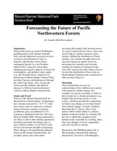 Forecasting the Future of Pacific Northwestern Forests Dr. Janneke Hille Ris Lambers Importance Old growth forests in western Washington,