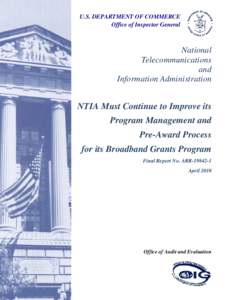 NTIA Must Continue to Improve its Program Management and Pre-award Process Broadband Grants Program