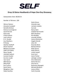    	
   Drop	
  10	
  Detox	
  Headbands	
  of	
  Hope	
  One-­‐Day	
  Giveaway	
   	
   Sweepstakes	
  Date:	
  	
  