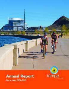 Annual Report Fiscal Year[removed] Welcome Dear Friends and Colleagues: At the Tempe Tourism Office, we are fortunate to be part of