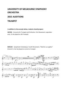 UNIVERSITY OF MELBOURNE SYMPHONY ORCHESTRA 2015 AUDITIONS TRUMPET  In addition to the excerpts below, students should prepare: