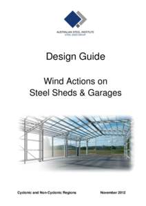 Design Guide Wind Actions on Steel Sheds & Garages Cyclonic and Non-Cyclonic Regions