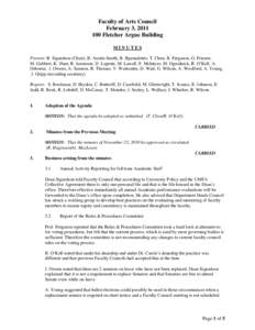 Faculty of Arts Council February 3, [removed]Fletcher Argue Building MINUTES Present: R. Sigurdson (Chair), B. Austin-Smith, B. Bjarnadottir, T. Chen, B. Ferguson, G. Friesen, M. Gabbert, K. Hunt, R. Jamieson, D. Laporte