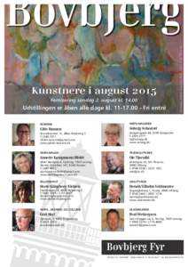 Kunstnere i august 2015 Fernisering søndag 2. august klUdstillingen er åben alle dage kl • Fri entré Keramik