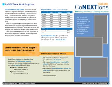 CoNEXTions 2015 Program THE CoNEXTions PROGRAM is included in each attendee’s registration bag and contains important exhibitor information, including a tradeshow floor map, a schedule of events, exhibitor and product 