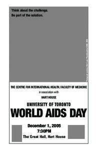 Photograph courtesy Dick Loek, PhotoSensitive/CARE, 2002  Think about the challenge. Be part of the solution.  THE CENTRE FOR INTERNATIONAL HEALTH, FACULTY OF MEDICINE