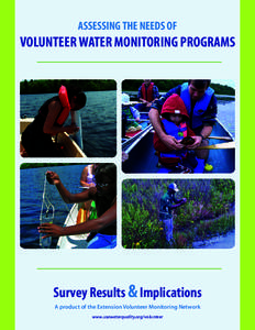 ASSESSING THE NEEDS OF  VOLUNTEER WATER MONITORING PROGRAMS Survey Results & Implications A product of the Extension Volunteer Monitoring Network