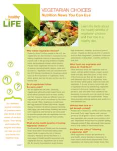vegetarian choices Nutrition News You Can Use Learn the facts about the health benefits of vegetarian choices