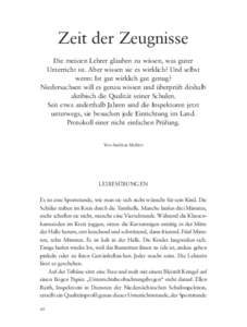 Zeit der Zeugnisse Die meisten Lehrer glauben zu wissen, was guter Unterricht ist. Aber wissen sie es wirklich? Und selbst wenn: Ist gut wirklich gut genug? Niedersachsen will es genau wissen und überprüft deshalb akri