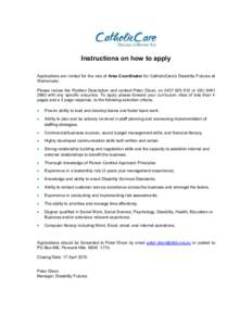 Instructions on how to apply Applications are invited for the role of Area Coordinator for CatholicCare’s Disability Futures at Warnervale. Please review the Position Description and contact Peter Dixon, on