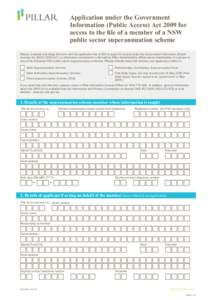 Application under the Government Information (Public Access) Act 2009 for access to the file of a member of a NSW public sector superannuation scheme Please complete and lodge this form with the application fee of $30 to