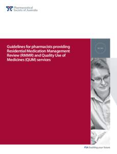Pharmacology / Pharmacy / Pharmacist / Medication therapy management / Quality use of medicines / Pharmacotherapy / Medical prescription / The Pharmacy Guild of Australia / Community pharmacy / Pharmaceutical sciences / Health / Medicine