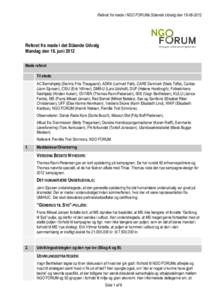 Referat fra møde i NGO FORUMs Stående Udvalg denReferat fra møde i det Stående Udvalg Mandag den 18. juni 2012 Møde referat Til stede