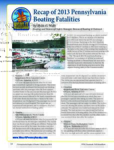 Recap of 2013 Pennsylvania Boating Fatalities by Ryan C. Walt Boating and Watercraft Safety Manager, Bureau of Boating & Outreach photo-Spring Gearhart