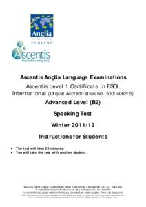 Ascentis Anglia Language Examinations Ascentis Level 1 Certificate in ESOL International (Ofqual Accreditation NoAdvanced Level (B2) Speaking Test Winter