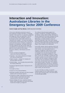 The Australian Journal of Emergency Management, Vol. 24 No. 2, May[removed]Interaction and Innovation: Australasian Libraries in the Emergency Sector 2009 Conference Connie Coniglio and Troy Watson, ALIES Executive Committ