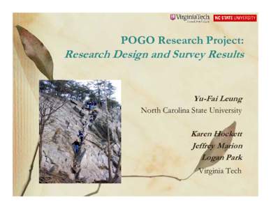 POGO Research Project:  Research Design and Survey Results Yu-Fai Leung North Carolina State University