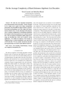 On the Average Complexity of Reed-Solomon Algebraic List Decoders Yuval Cassuto and Jehoshua Bruck California Institute of Technology Department of Electrical Engineering E-mail: {ycassuto,bruck}@paradise.caltech.edu