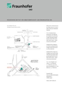 F R A U N H O F E R - I N S T I T U T F Ü R A r b eits w irts c haft un d O r g anisation I A O  So erreichen Sie uns: Öffentliche Verkehrsmittel