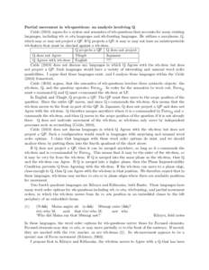 Partial movement in wh-questions: an analysis involving Q Cable[removed]argues for a syntax and semantics of wh-questions that accounts for many existing languages, including wh in situ languages and wh-fronting languages