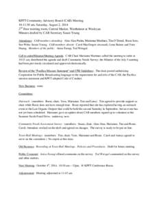 KPFT Community Advisory Board (CAB) Meeting 10-11:30 am, Saturday, August 2, 2014 2nd floor meeting room, Central Market, Westheimer at Wesleyan Minutes drafted by CAB Secretary Susan Young Attendance: CAB members attend