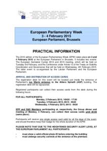 European Parliamentary Week[removed]February 2015 European Parliament, Brussels PRACTICAL INFORMATION The 2015 edition of the European Parliamentary Week (EPW) takes place on 3 and