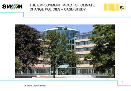 THE EMPLOYMENT IMPACT OF CLIMATE CHANGE POLICIES – CASE-STUDY 1  Dr. David Großekathöfer