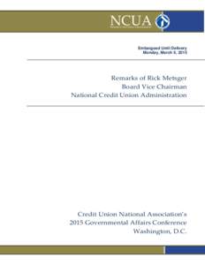 NCUA National Credit Union Administration Embargoed Until Delivery Monday, March 9, 2015