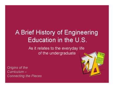 Educational psychology / Civil engineer / Engineering physics / American Society for Engineering Education / ABET / Engineer / Outline of engineering / Engineering / Science / Engineering education