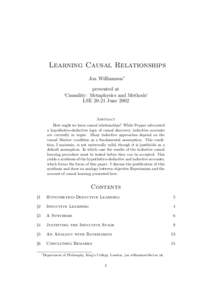 Learning Causal Relationships Jon Williamson∗ presented at ‘Causality: Metaphysics and Methods’ LSE[removed]June 2002