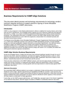 Business Requirements for HAMP eSign Solutions This document details process and technology requirements for technology vendors looking to develop solutions to support electronic signing of Home Affordable Modification P