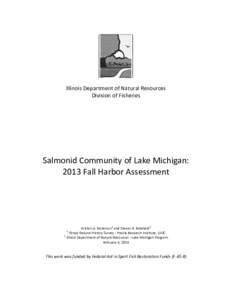 Illinois Department of Natural Resources Division of Fisheries Salmonid Community of Lake Michigan: 2013 Fall Harbor Assessment
