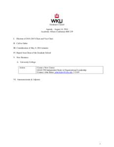 Graduate Council Agenda—August 14, 2014 Academic Affairs Conference RM 239 I. Election of[removed]Chair and Vice Chair II. Call to Order