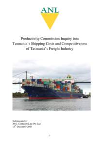 Submission 33 - ANL Container Line Pty Ltd - Tasmanian Shipping and Freight - Public inquiry