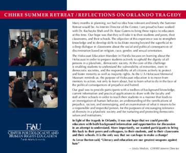 CHHRE SUMMER RETREAT / REFLECTIONS ON ORLANDO TRAGEDY Many months in planning, we had no idea how relevant and timely the Summer Retreat would be. As Interim Director of the Center, I am proud to have worked with Dr. Rac