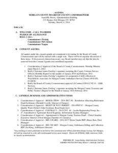 AGENDA MORGAN COUNTY BOARD OF COUNTY COMMISSIONERS Assembly Room, Administration Building 231 Ensign, Fort Morgan, CO[removed]Tuesday, March 11, 2014 9:00 A.M.