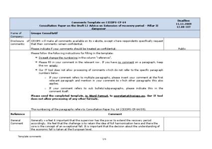 Comments Template on CEIOPS-CP 64 Consultation Paper on the Draft L2 Advice on Extension of recovery period - Pillar II dampener Name of Company: