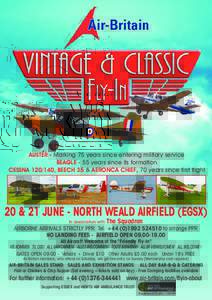 AUSTER - Marking 75 years since entering military service BEAGLE - 55 years since its formation CESSNA, BEECH 35 & AERONCA CHIEF, 70 years since first flight 20 & 21 JUNE - NORTH WEALD AIRFIELD (EGSX) In associat