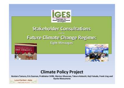 Stakeholder Consultations  on the  Future Climate Change Regime:  Eight Messages